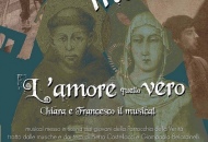 "L'amore quello vero", il musical su San Francesco e Santa Chiara